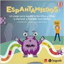 Espantamiedos: un juego para ayudar a los niños y niñas a expresar y manejar sus miedos / Sandra Kiriakidis Villar, Tania Melián Crosa, Madelón Barrios Canoni