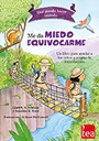 Qué puedo hacer cuando me da miedo equivocarme : un libro para ayudar a las niñas y niños a perder el miedo a cometer errores / Clare A. B. Freeland, Jacqueline B. Toner