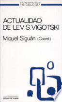 Actualidad de Lev S. Vigotski / Miquel Siguán ; J. Guillermo Blanck ... [et al.] ; presentación de Miquel Siguán 