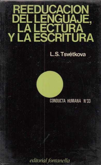 Reeducación del lenguaje, la lectura y la escritura / L. S. Tsvétkova 