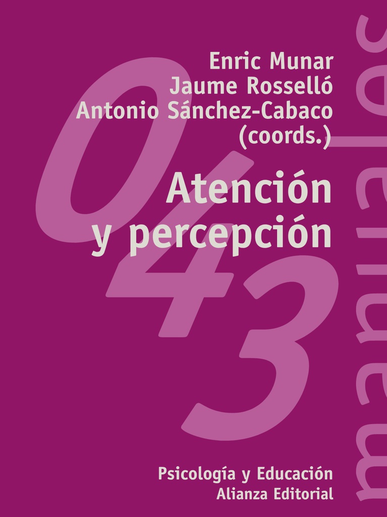 Atención y percepción / Enric Munar, Jaume Rosselló, Antonio Sánchez Cabaco (coords.)