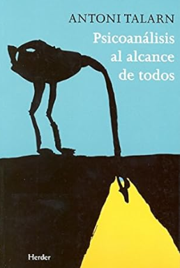 Psicoanálisis al alcance de todos / Antoni Talarn 