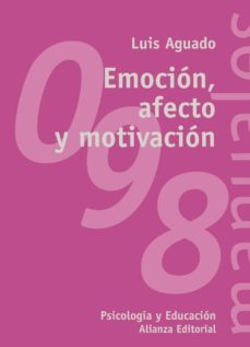 Emoción, afecto y motivación : un enfoque de procesos / Luis Aguado