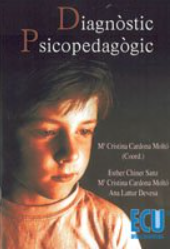 Diagnòstic psicopedagògic : conceptes bàsics i aplicacions / M. Cristina Cardona Moltó (coord.) ; Esther Chiner Sanz, M. Cristina Cardona Moltó, Ana Lattur Devesa