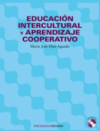 Educación intercultural y aprendizaje cooperativo / María José Díaz-Aguado 