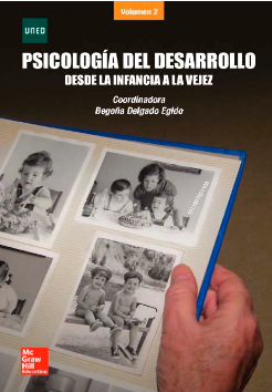 Psicología del desarrollo : volumen 2 : desde la infancia a la vejez / coordinadora: Begoña Delgado Egido