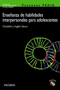 Programa PEHIA : enseñanza de habilidades interpersonales para adolescentes / Cándido J. Inglés Saura 