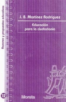 Educación para la ciudadanía / Juan Bautista Martínez Rodríguez