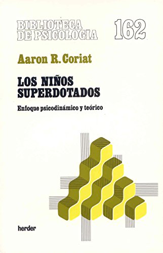  Los Niños superdotados : enfoque psicodinámico y teórico / Aaron R. Coriat