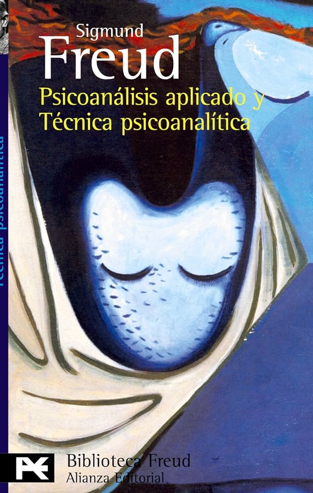 Psicoanálisis aplicado y técnica psicoanalítica / Sigmund Freud ; [traductor: Luis López Ballesteros y de Torres]