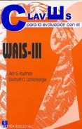 Claves para la evaluación con el WAIS III / Alan S. Kaufman, Elizabeth O. Lichtenberger