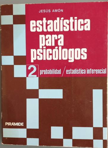 Estadística para psicólogos : 1 estadística descriptiva / Jesús Amón