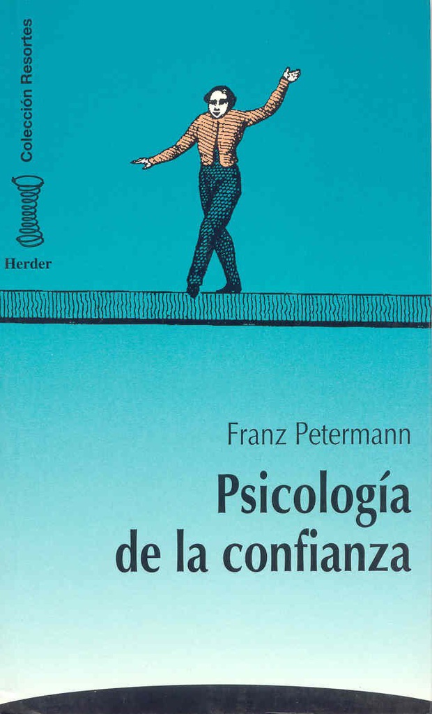 Psicología de la confianza / Franz Petermann ; [versión castellana de Pilar Ylla Janer]