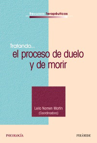 Tratando... el proceso de duelo y de morir / Leila Nomen Martín coordinadora