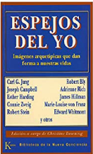 Espejos del yo : imágenes arquetípicas que dan forma a nuestras vidas / C.G. Jung ... [et al.] ; edición a cargo de Christine Downing ; [traducción: Jordi Pigem]