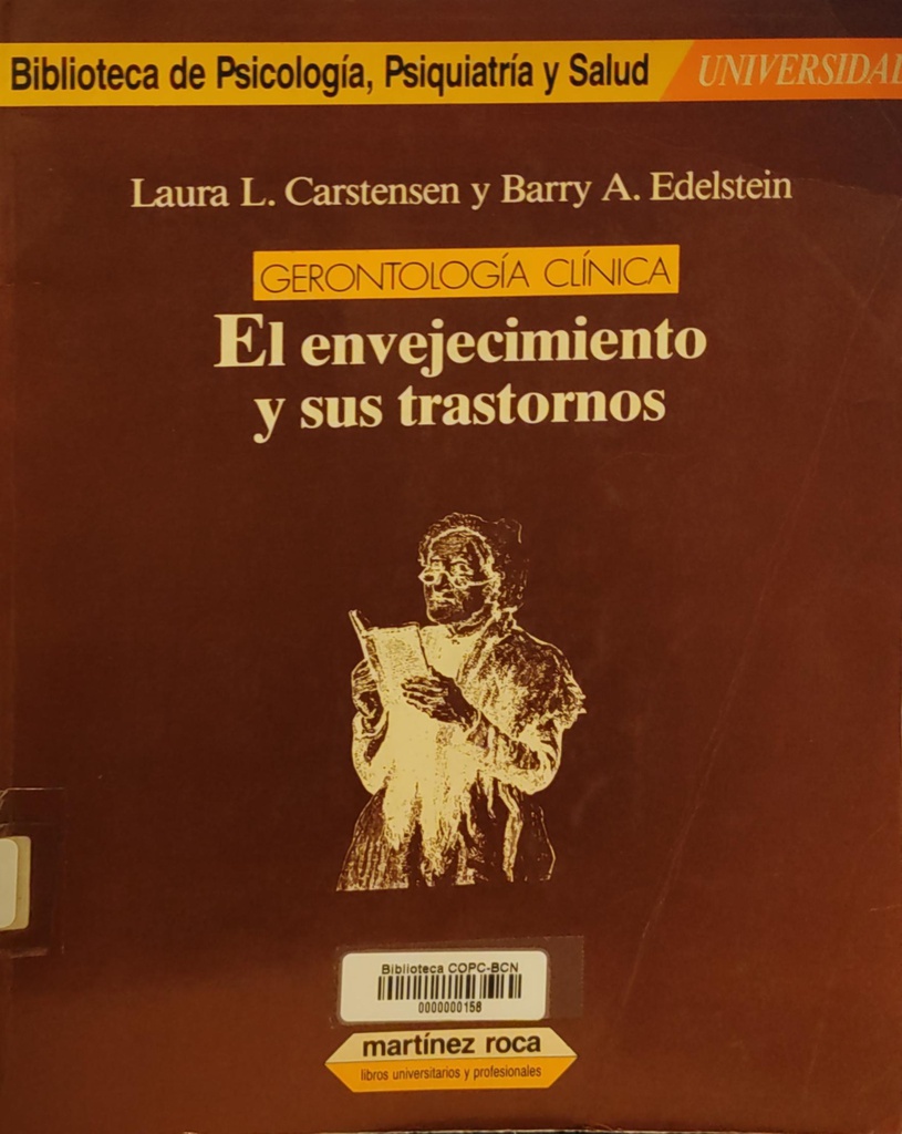  El Envejecimiento y sus transtornos : gerontología clínica / Laura L. Carstensen, Barry A. Edelstein 