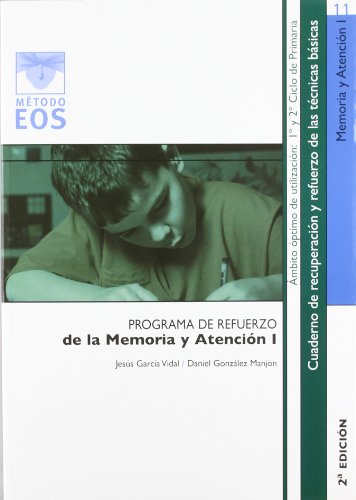 Cuaderno para mejorar memoria y atención : Nivel óptimo : 1r y 2º ciclo de primaria / Jesús García Vidal, Daniel González Manjón Cuaderno para mejorar memoria y atención :