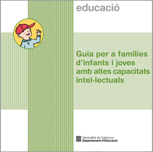 Guia per a famílies d'infants i joves amb altes capacitats intel·lectuals