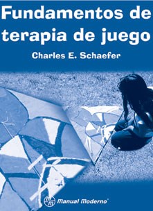 Fundamentos de terapia de juego / editado por Charles E.Schaefer : traducción de José Luis Núñez Herrejón 