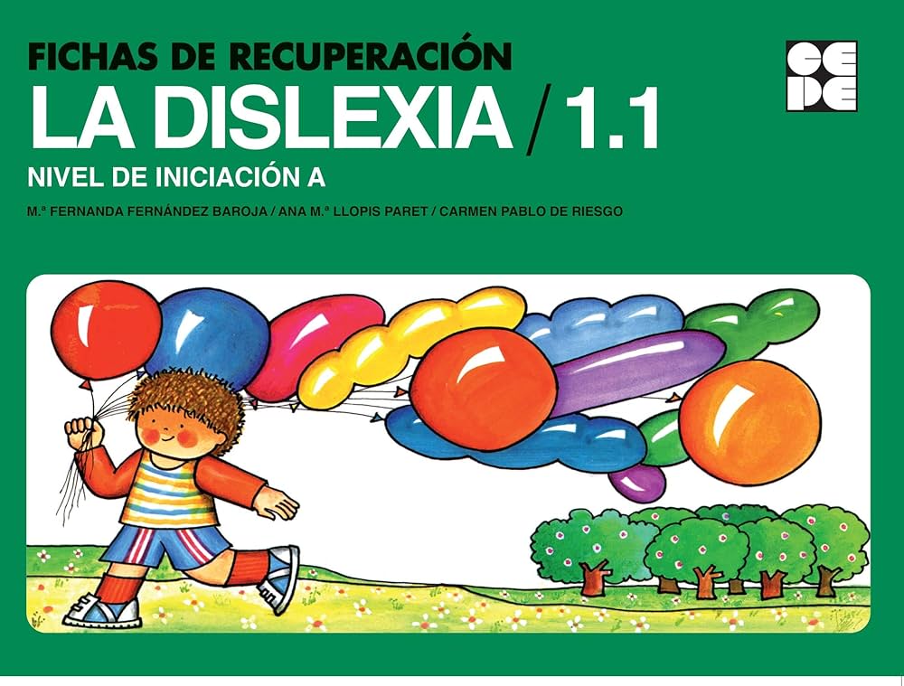 Fichas de recuperacion de la dislexia : nivel de iniciación / Fernanda Fernandez Baroja, Ana Maria Llopis Paret, Carmen Pablo de Riesgo 