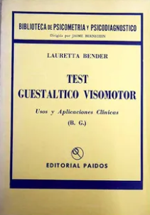 Test guestáltico visomotor : usos y aplicaciones clínicas : B.G. / Lauretta Bender ; introducción y apéndice por Jaime Bernstein