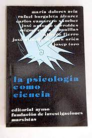 La psicología como ciencia / María Dolores Avia, Rafael Burgaleta Álvarez, Carlos Camarero Sánchez, [et al.]