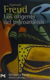 Los Orígenes del psicoanálisis / Sigmund Freud