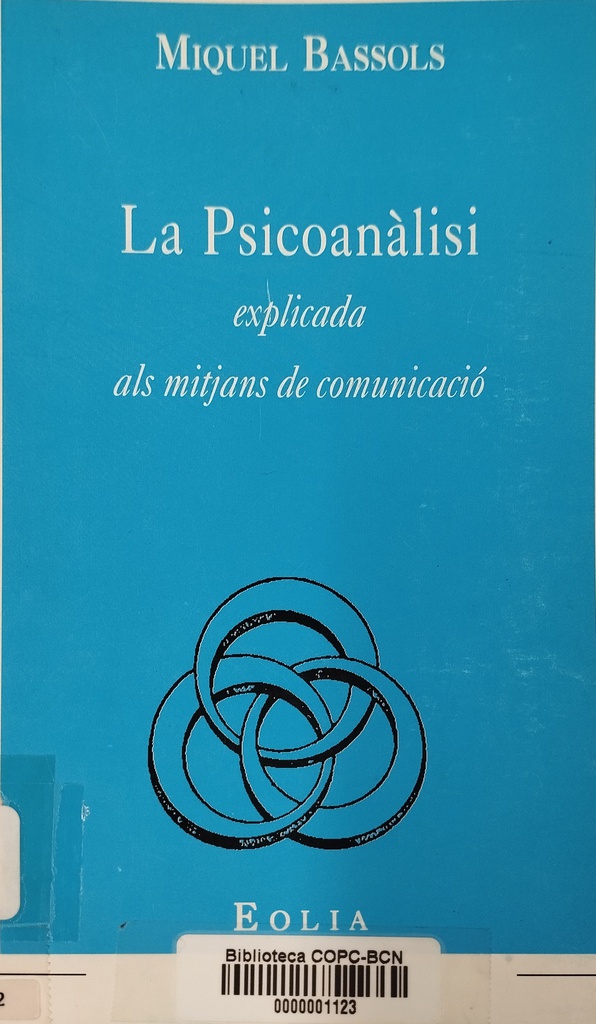 La Psicoanàlisi explicada als mitjans de comunicació / Miquel Bassols