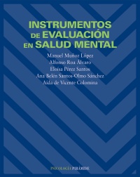 Instrumentos de evaluación en salud mental / Manuel Muñoz López ... [et al.]