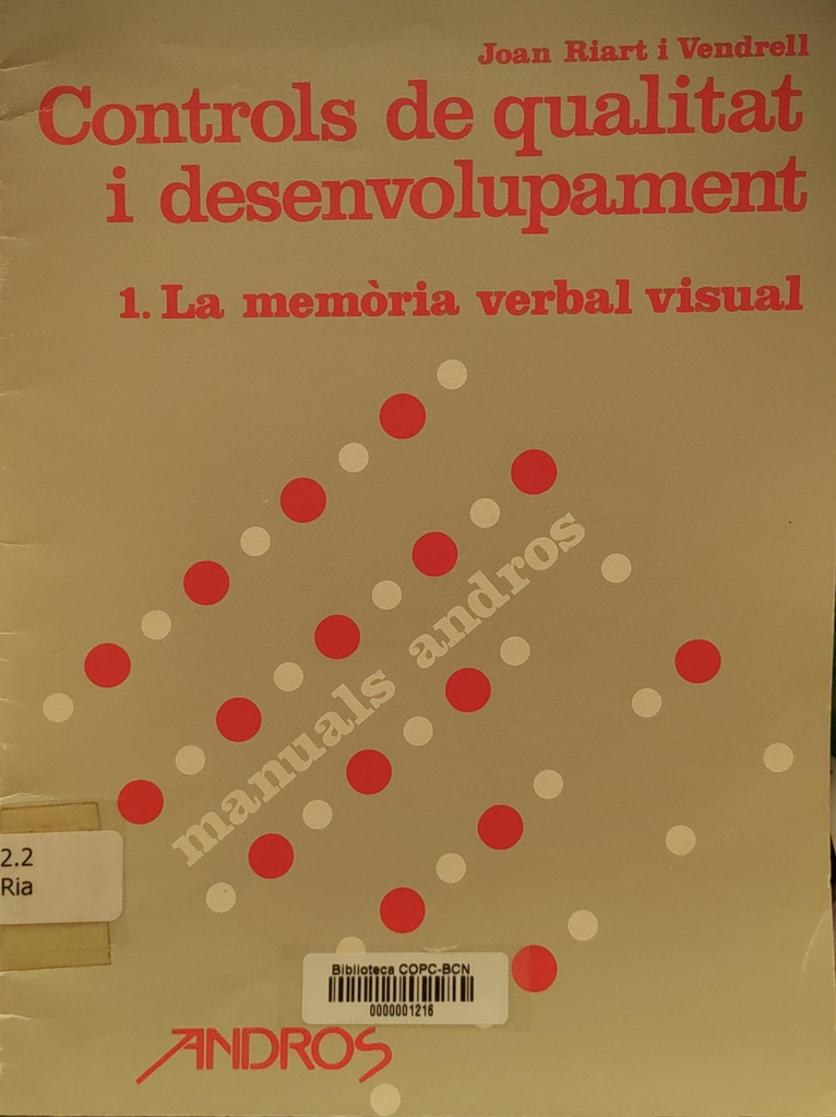 Tècniques i controls de qualitat : 1. La memòria verbal visual / Joan Riart i Vendrell