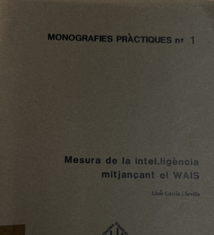 Mesura de la intel·ligència mitjançant el WAIS / Lluís García i Sevilla