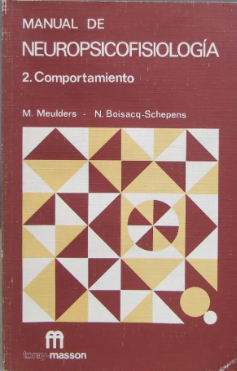 Manual de neuropsicofisiología / M. Meulders, N. Boisacq-Schepens ; versión castellana del doctor Jordi Peña Casanova