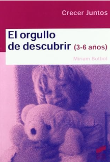 El Orgullo de descubrir : (3-6 años) / Miriam Botbol