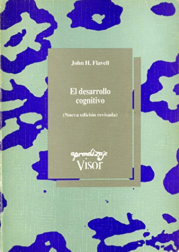 El Desarrollo cognitivo / John H. Flavell ; traducción María José Pozo y Juan Ignacio Pozo