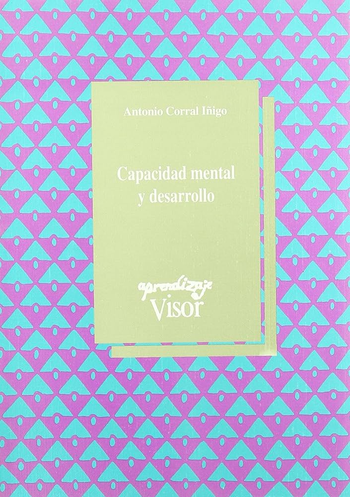 Capacidad mental y desarrollo / Antonio Corral Iñigo