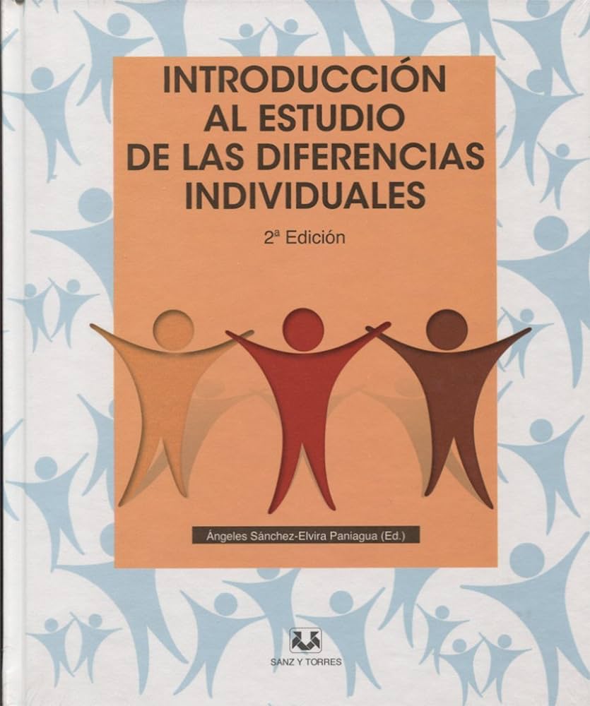 Introducción al estudio de las diferencias individuales / Ángeles Sánchez-Elvira Paniagua (ed.) ... [et al.]