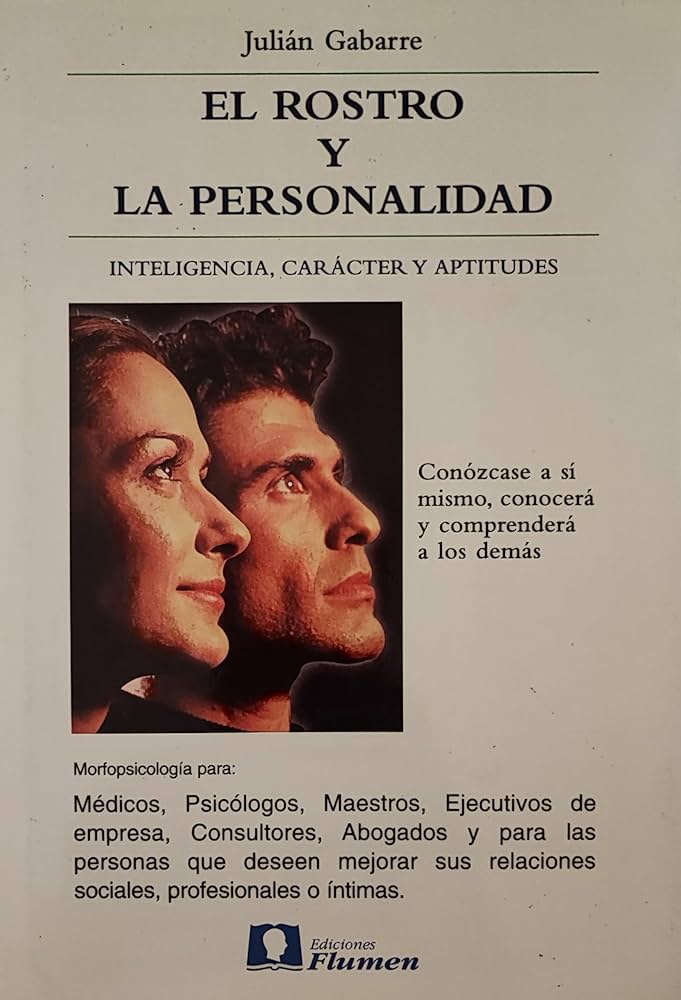 El Rostro y la personalidad : inteligencia, carácter y aptitudes / Julián Gabarre