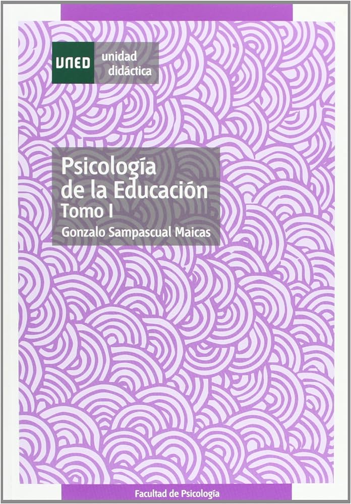 Psicología de la educación / Gonzalo Sampascual Maicas 