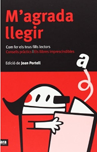 M'agrada llegir : com fer els teus fills lectors / edició de Joan Portell ; Josep Maria Aloy ... [et al.]