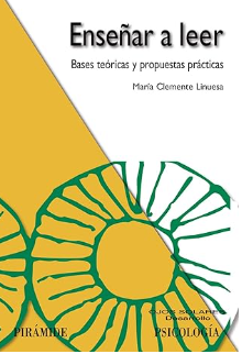 Enseñar a leer : bases teóricas y propuestas prácticas / María Clemente Linuesa