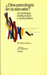 ¿Otra psicología en la escuela? : [un enfoque institutcional y comunitario] / Maria Dolors Renau