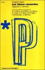 Los falsos recuerdos : sugestión y memoria / [compilación]: Margarita Diges