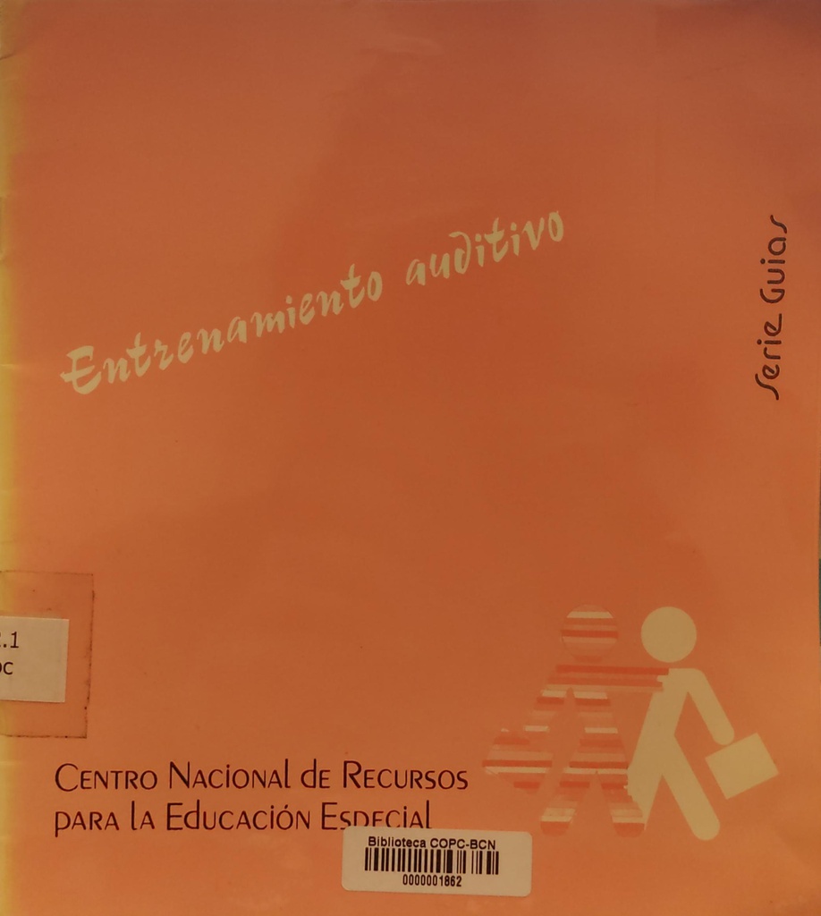 Nociones básicas sobre entrenamiento auditivo / [elaborado por el Departamento de Deficiencia Auditiva y Trastornos del Lenguaje]