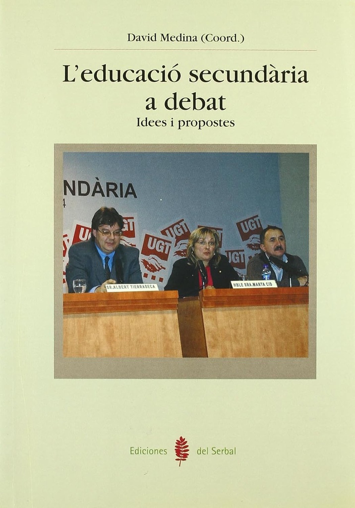 L'Educació secundària a debat : idees i propostes / David Medina (coord.)