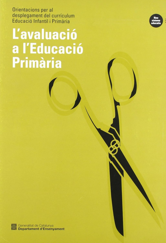 L'Avaluació a l'educació primària : orientacions per al desplegament del currículum, educació infantil i primària / [elaboració: Servei d'Ordenació Curricular]