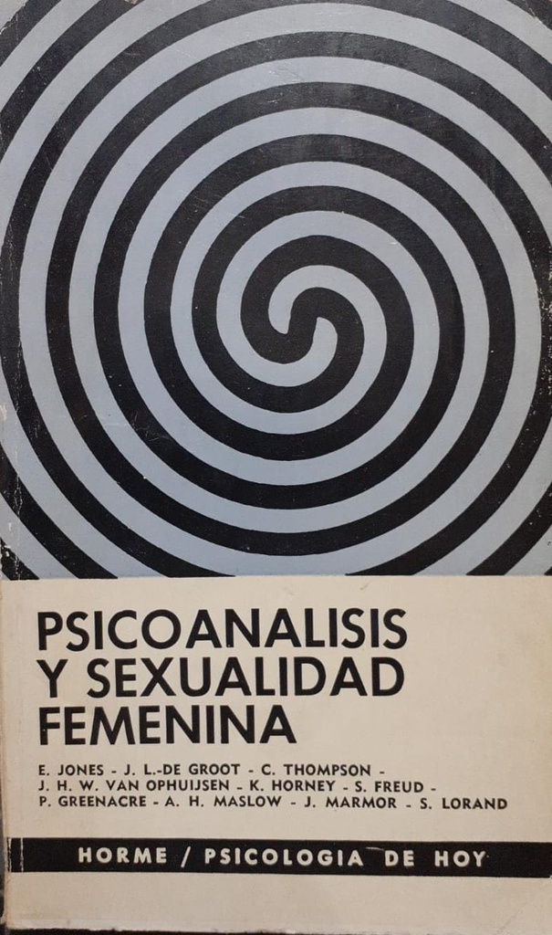 Psicoanálisis y sexualidad femenina / E. Jones...[et al.] ; [traducido por Nora Watson]