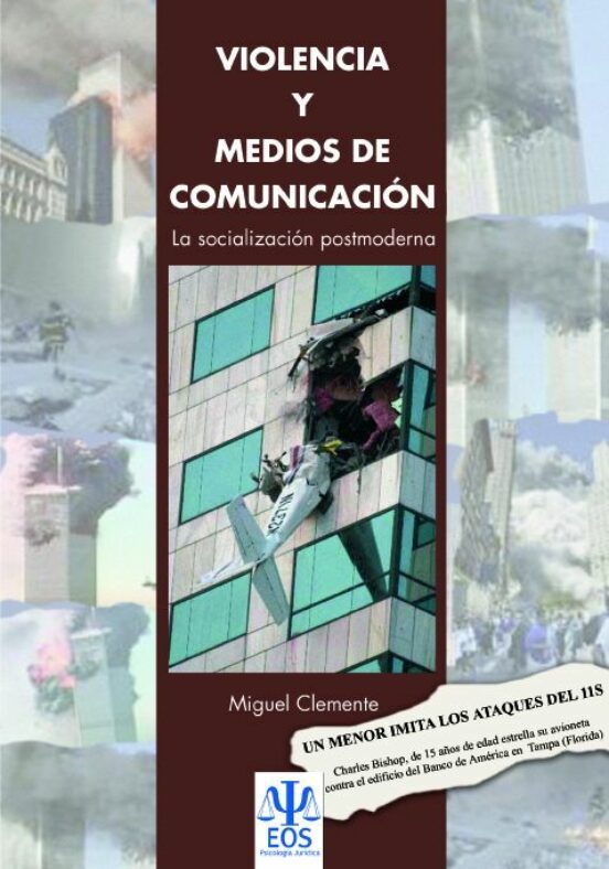 Violencia y medios de comunicación : la socialización postmoderna / Miguel Clemente