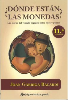 ¿Donde estan las monedas? : el cuento de nuestros padres / Joan Garriga Bacardí