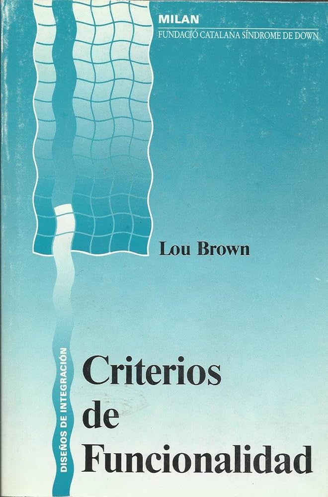 Criterios de funcionalidad / Lou Brown ... [et al.]