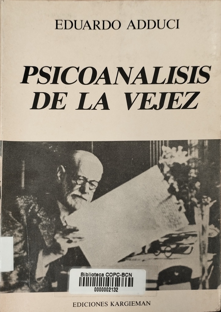 Psicoanálisis de la vejez / Eduardo Adduci